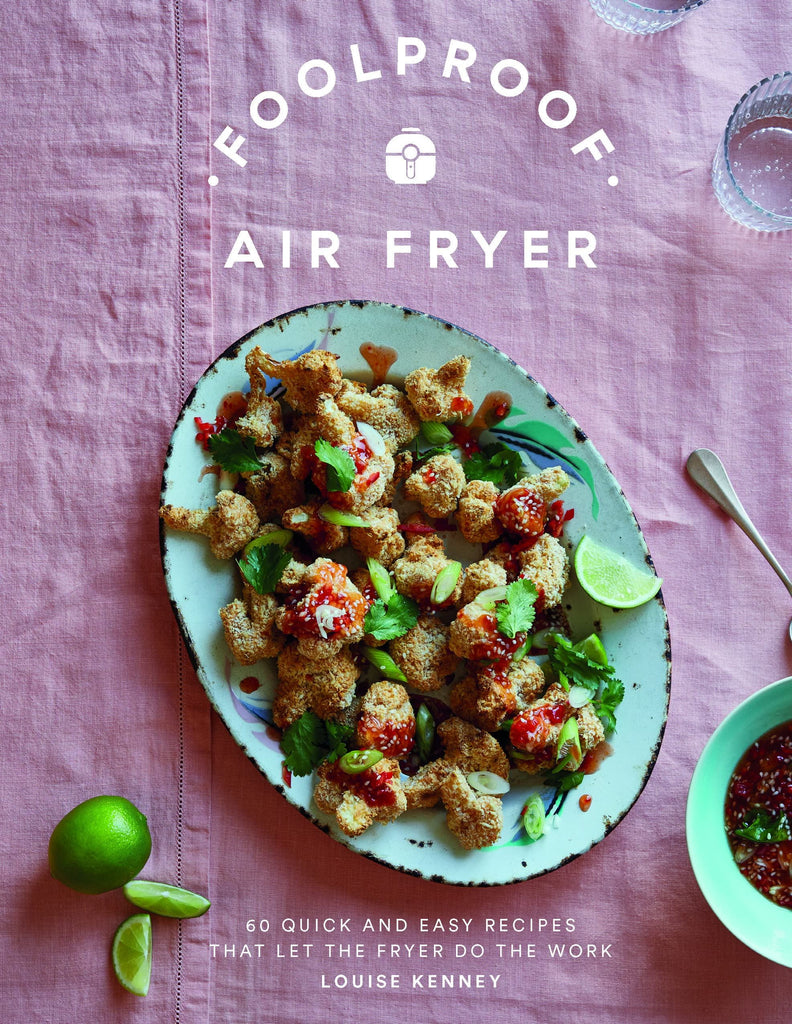 Foolproof Airfryer book. 60 quick and easy recipes that let the air fryer do the work. 