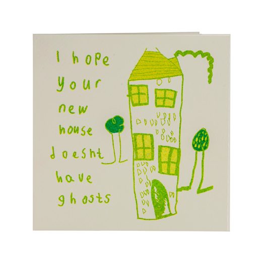 Hope Your New House Ghosts Greetings Card