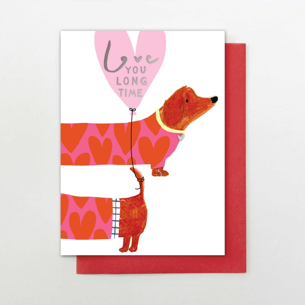 Love You Long Time Sausage Dog Greetings Card