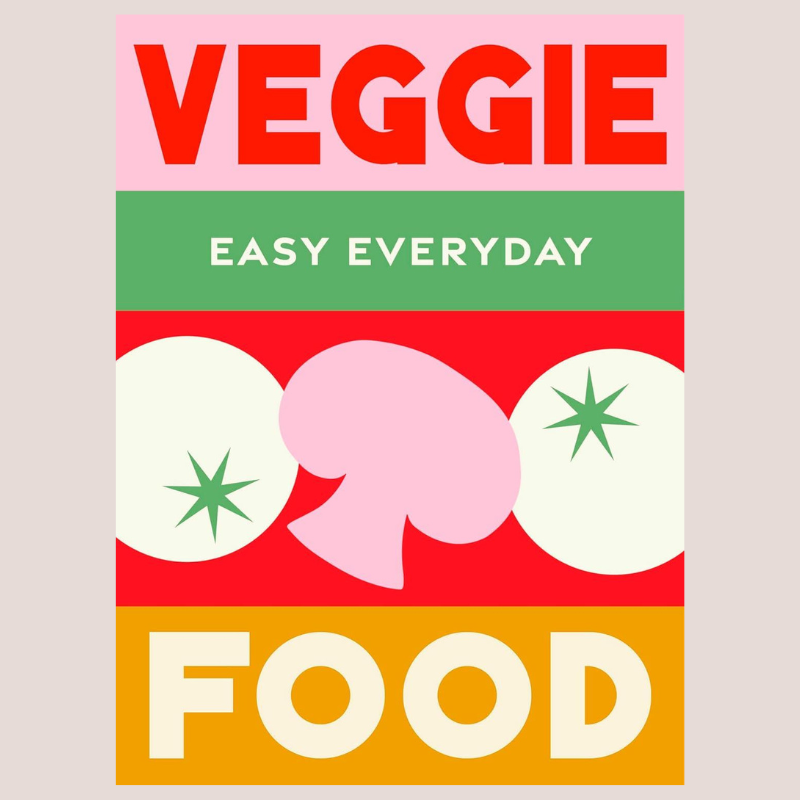 Veggie Food Easy Everyday Recipe Book - Murdoch Books - Uneeka - 9781761500848 - Hardback