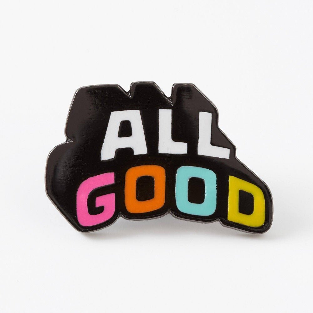 All Good Enamel Pin - EP758 - Uneeka