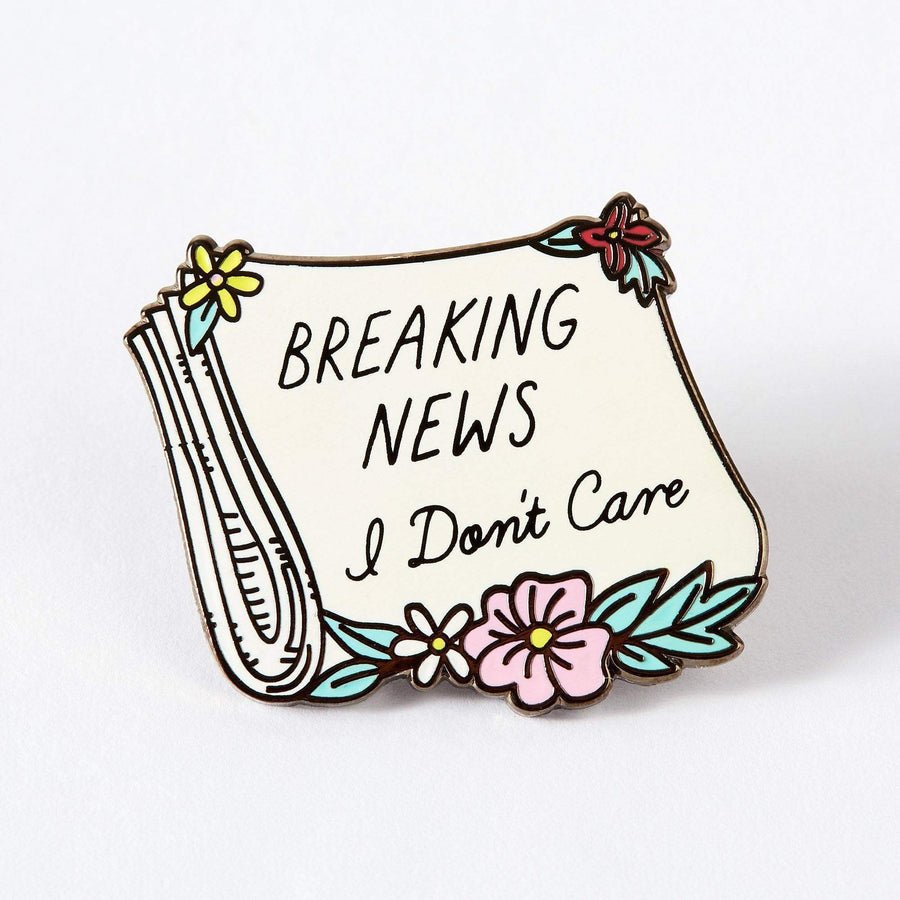 Breaking News I Don't Care Enamel Pin - EP371 - Uneeka