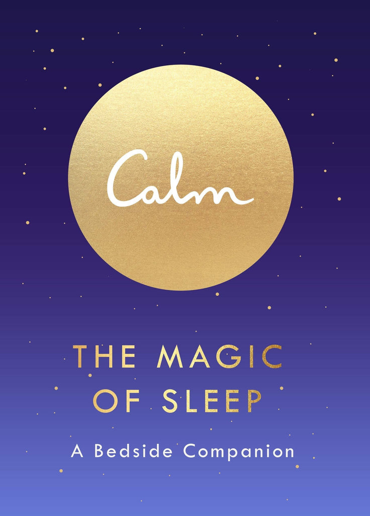 Calm: The Magic of Sleep a Bedside Companion Book* - B047822 - Uneeka