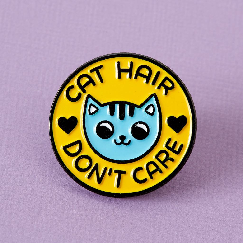 Cat Hair Don't Care Soft Enamel Pin - EP804 - Uneeka