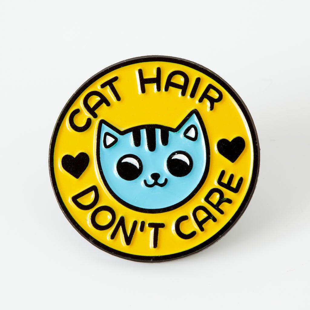 Cat Hair Don't Care Soft Enamel Pin - EP804 - Uneeka