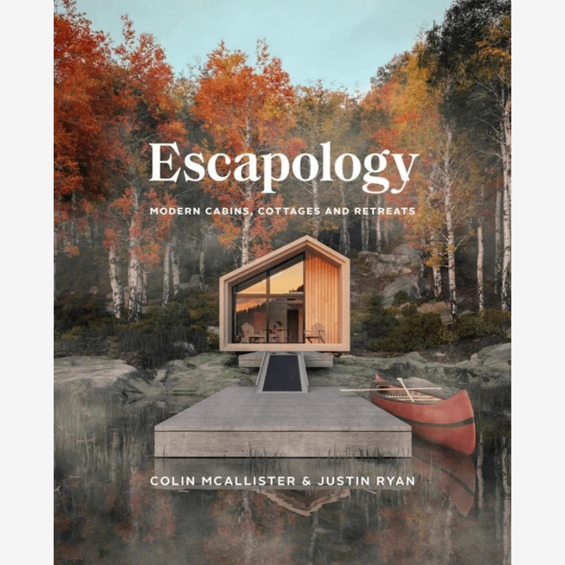 Escapology: Modern Cabins, Cottages & Retreats Interior Design Book* - B053052 - Uneeka