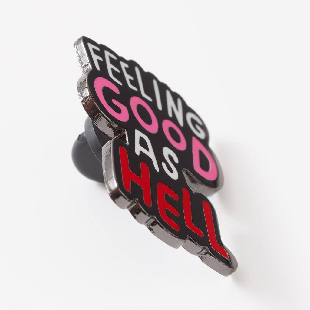 Feeling Good As Hell Enamel Pin - EP760 - Uneeka