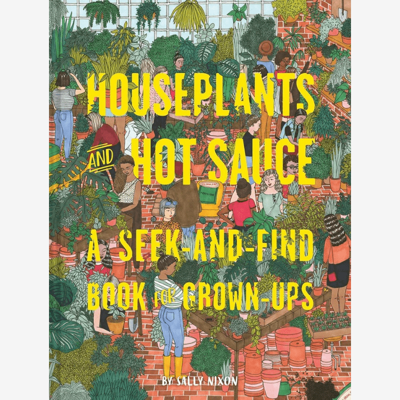 Houseplants and Hot Sauce: A Seek and Find Book For Grownups* - B032776 - Uneeka