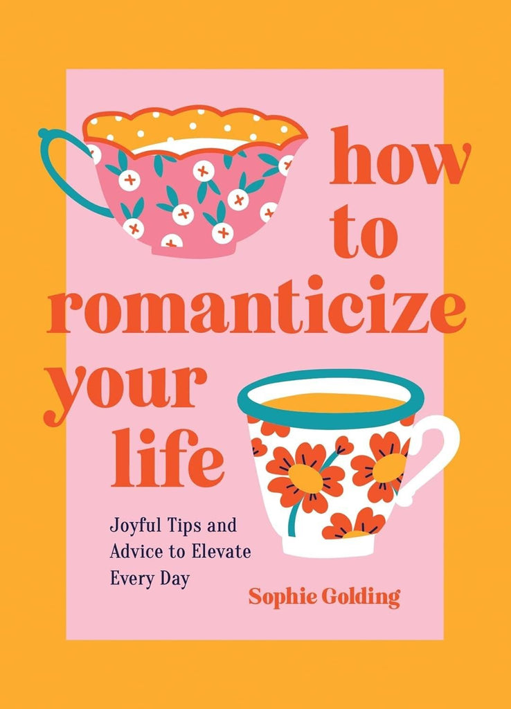 How To Romanticize Your Life: Joyful Tips And Advice Book - B073062 - Uneeka