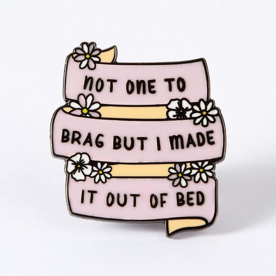 Made it Out of Bed Enamel Pin - EP435 - Uneeka