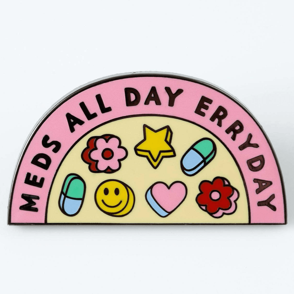 Meds All Day Enamel Pin - EP741 - Uneeka