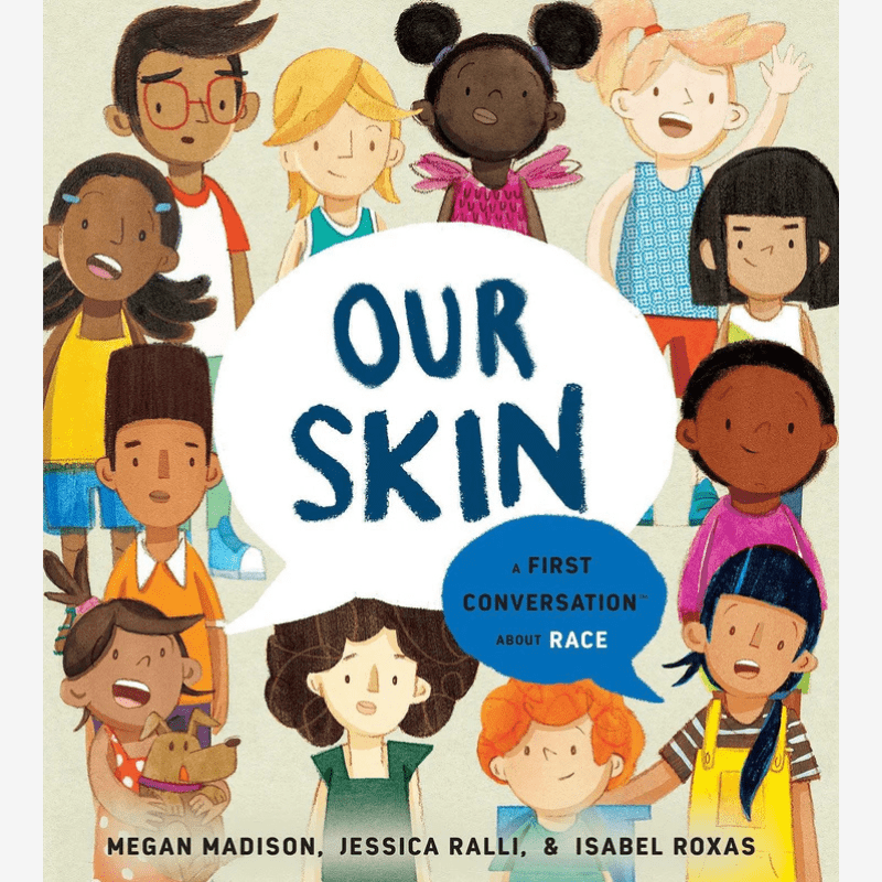 Our Skin: A First Conversation About Race Children's Book - B056096 - Uneeka