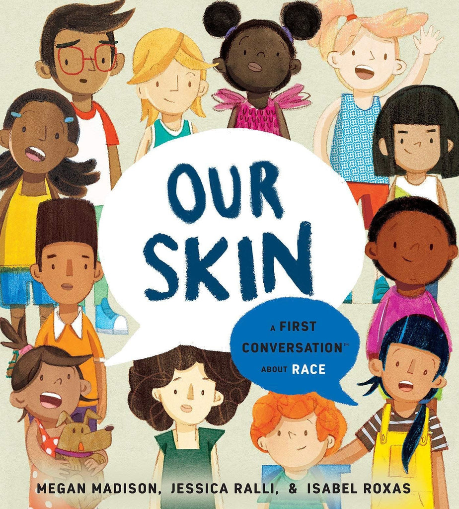 Our Skin: A First Conversation About Race Children's Book - B056096 - Uneeka