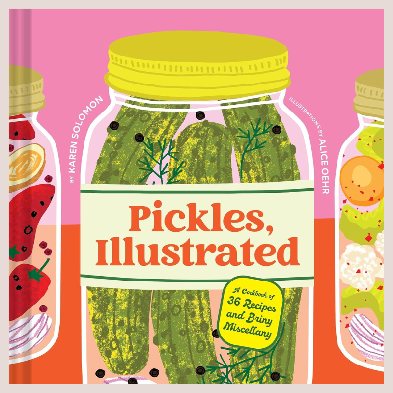Pickles Illustrated: A Cookbook Of 36 Recipes Book - B080643 - Uneeka