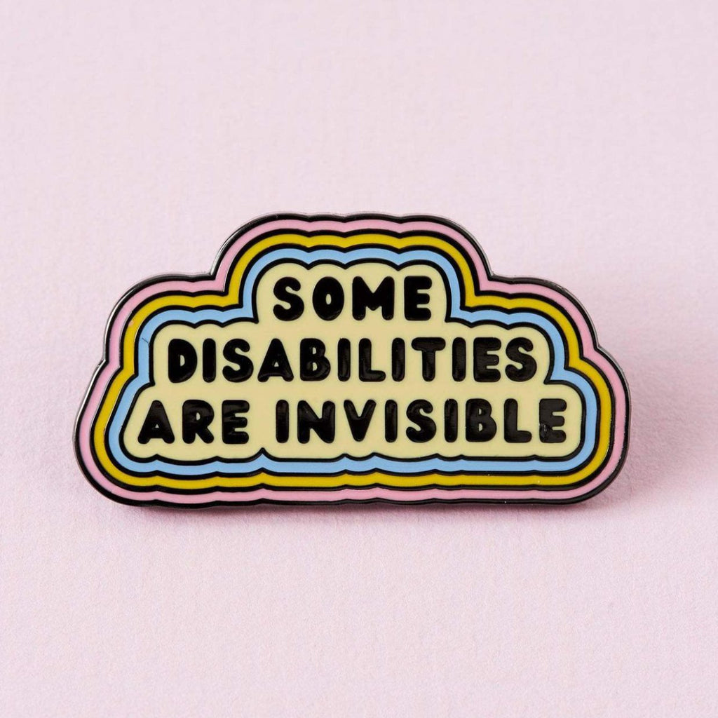 Some Disabilities Are Invisible Enamel Pin - EP742 - Uneeka