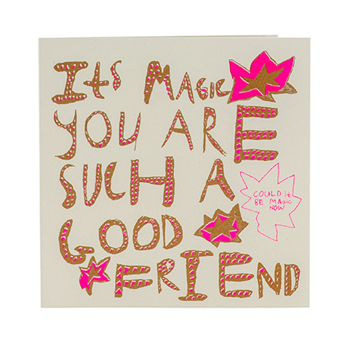 It's Magic You Are Such a Good Friend Card