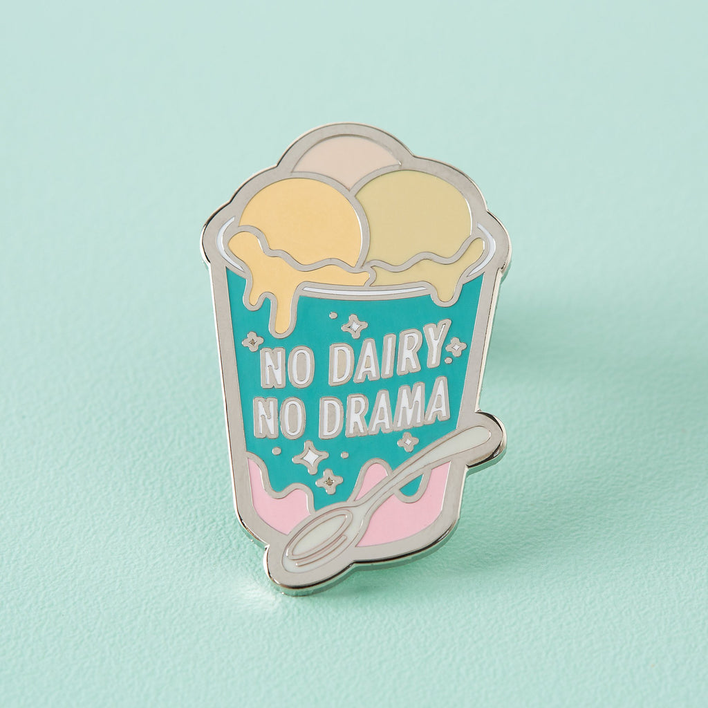 No Dairy No Drama Enamel Pin