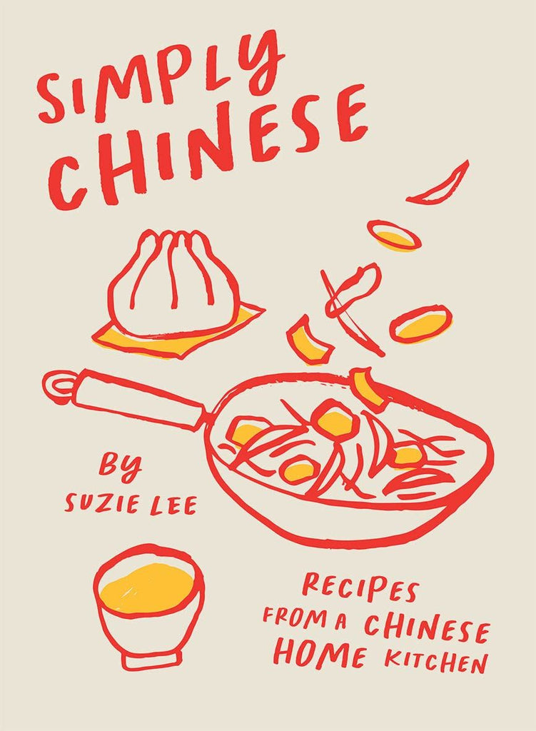 Simply Chinese Cookery Book. Recipes from a chinese home kitchen. 