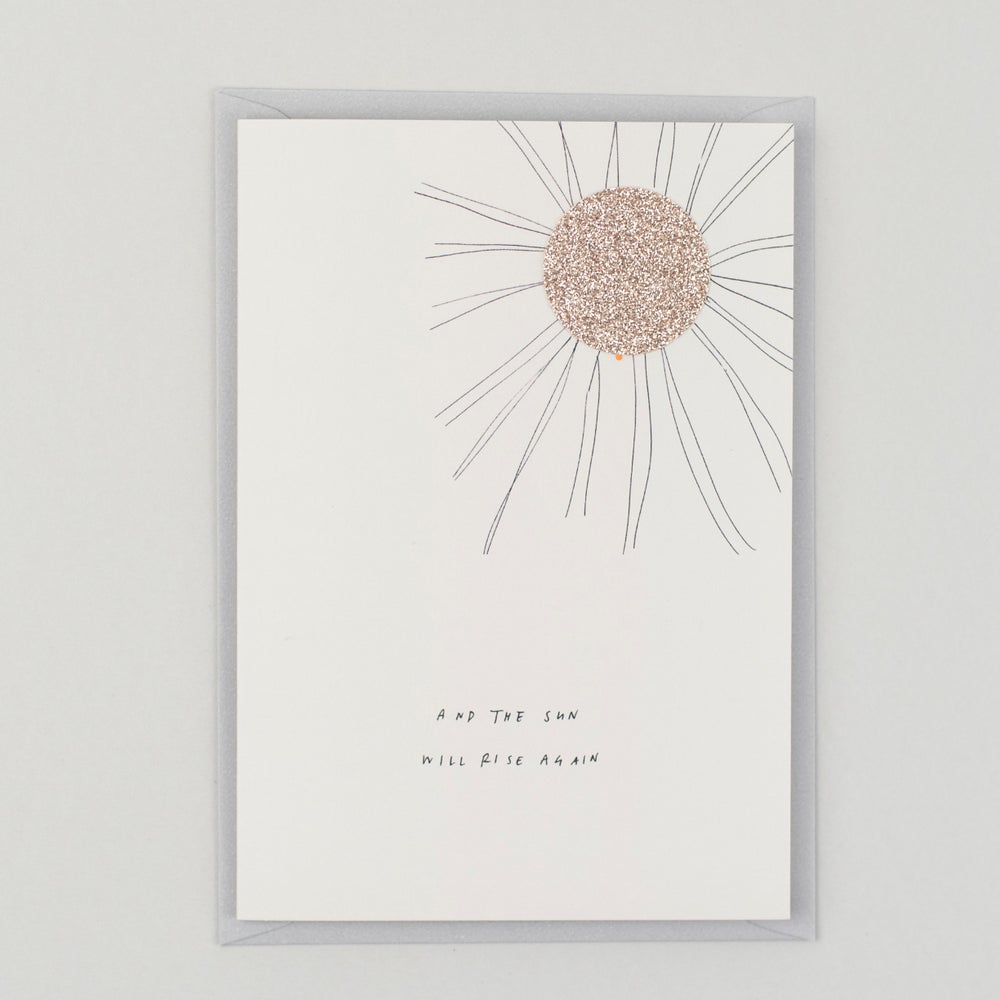 'The Sun Will Rise Again' Greetings Card