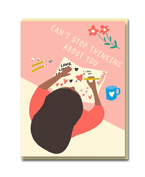 Can't Stop Thinking About You Greetings Card