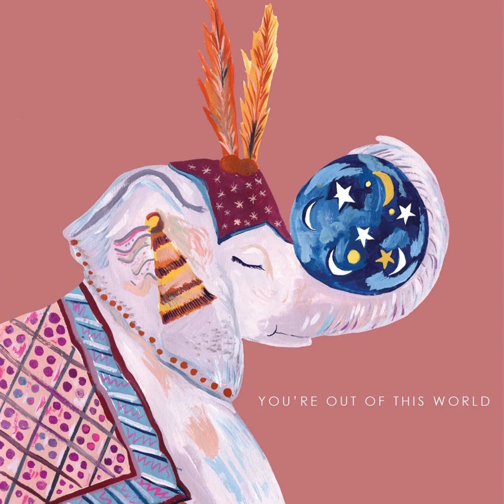 Elephant You're Out Of This World Greetings Card
