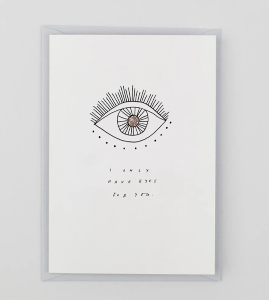 I only have eyes for you card, hand drawn eye