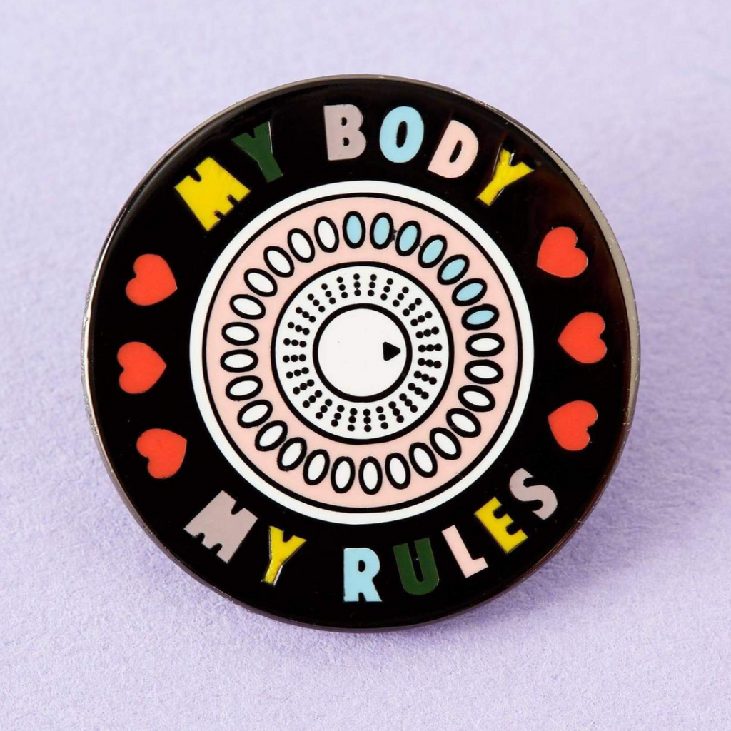 My Body My Rules Enamel Pin