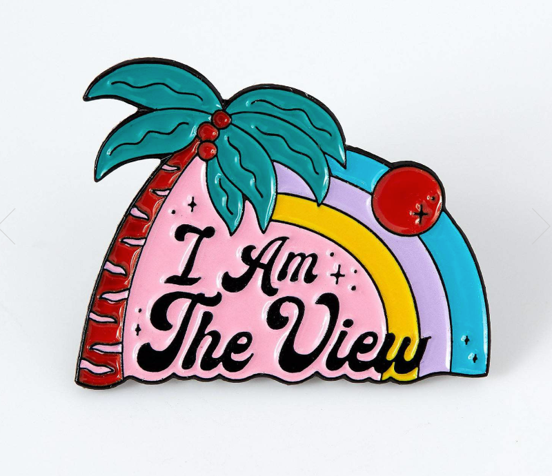 I Am The View Enamel Pin