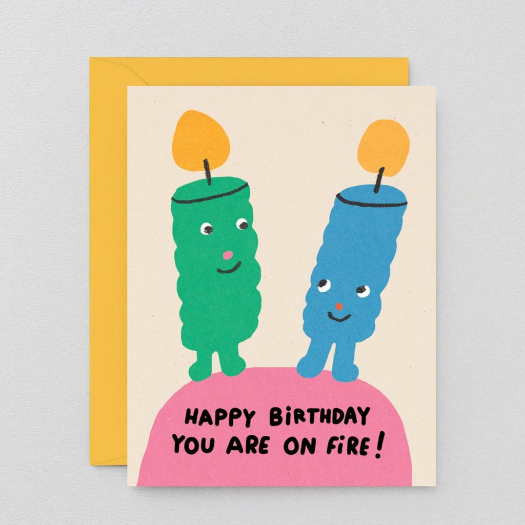 You Are On Fire! Birthday Card